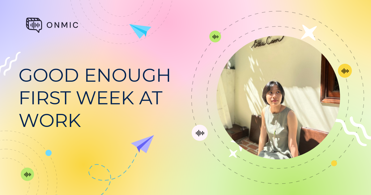 GOOD ENOUGH FIRST WEEK AT WORK